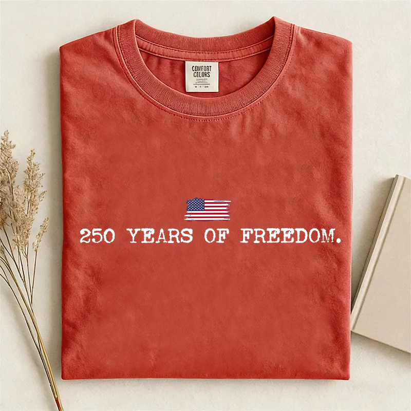 250 Years Of Freedom T-shirt