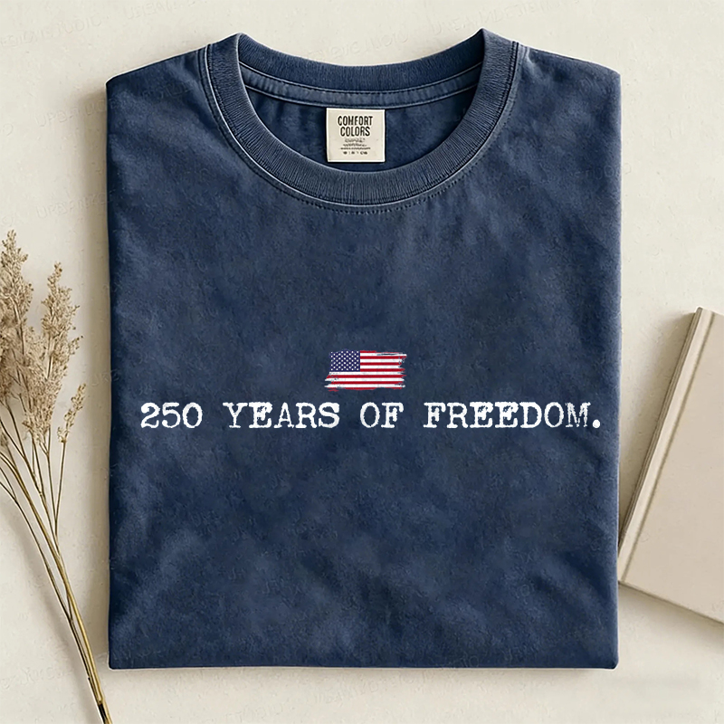 250 Years Of Freedom T-shirt