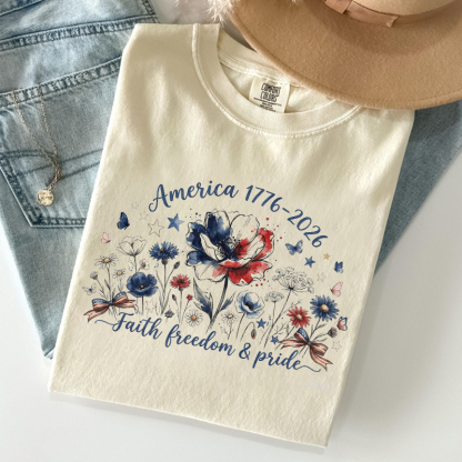 America 1776–2026 Faith Freedom And Pride T-shirt