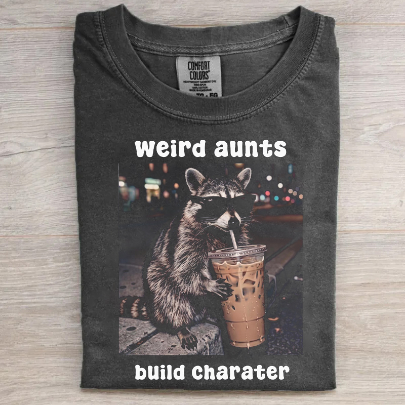 Weird Aunts Build Character T-shirt