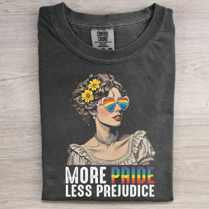 More Pride Less Prejudice T-shirt