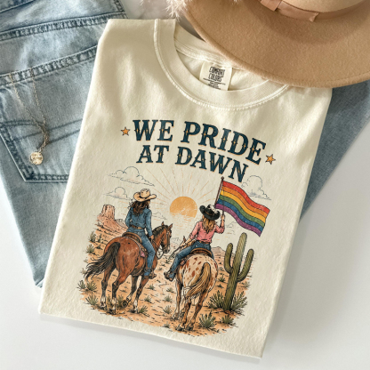 We Pride At Dawn T-shirt