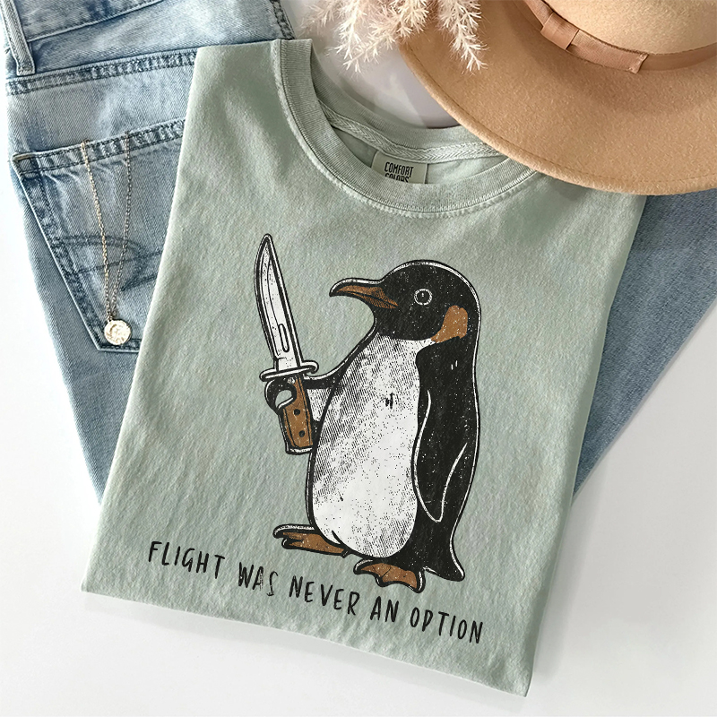 Flight Was Never An Option Penguin T-shirt