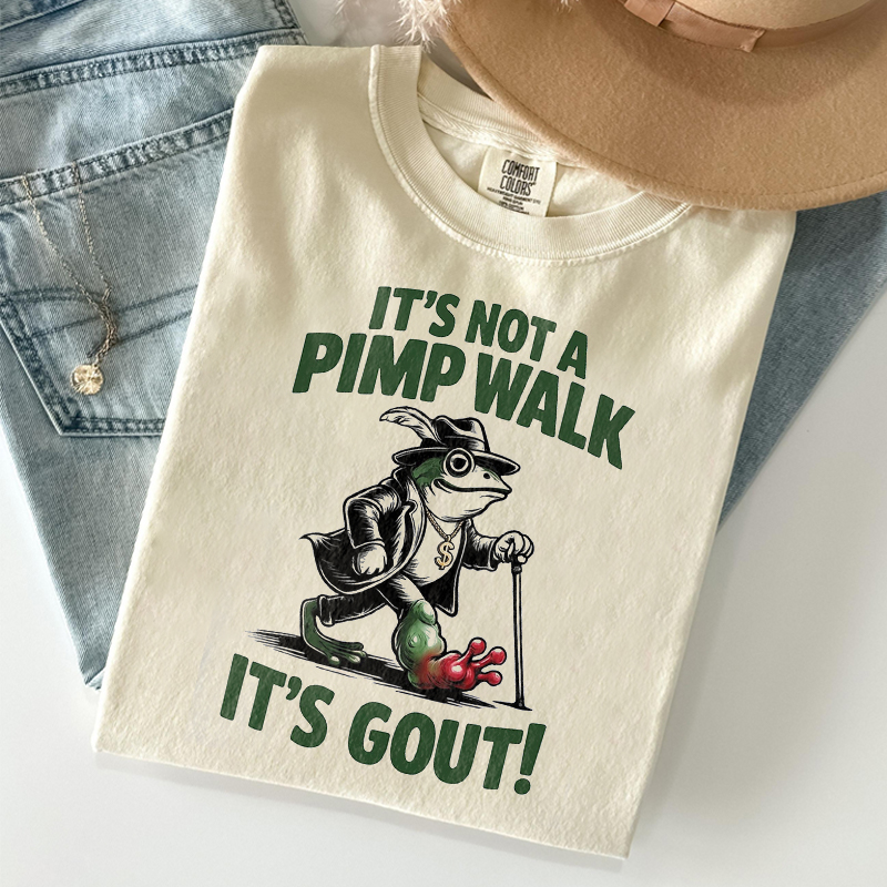 It's Not A Pimp Walk It's Gout Frog T-shirt
