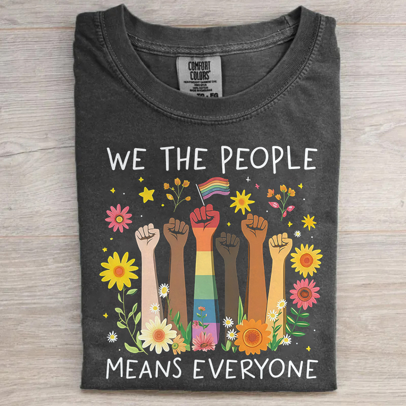 We The People Means Everyone T-shirt