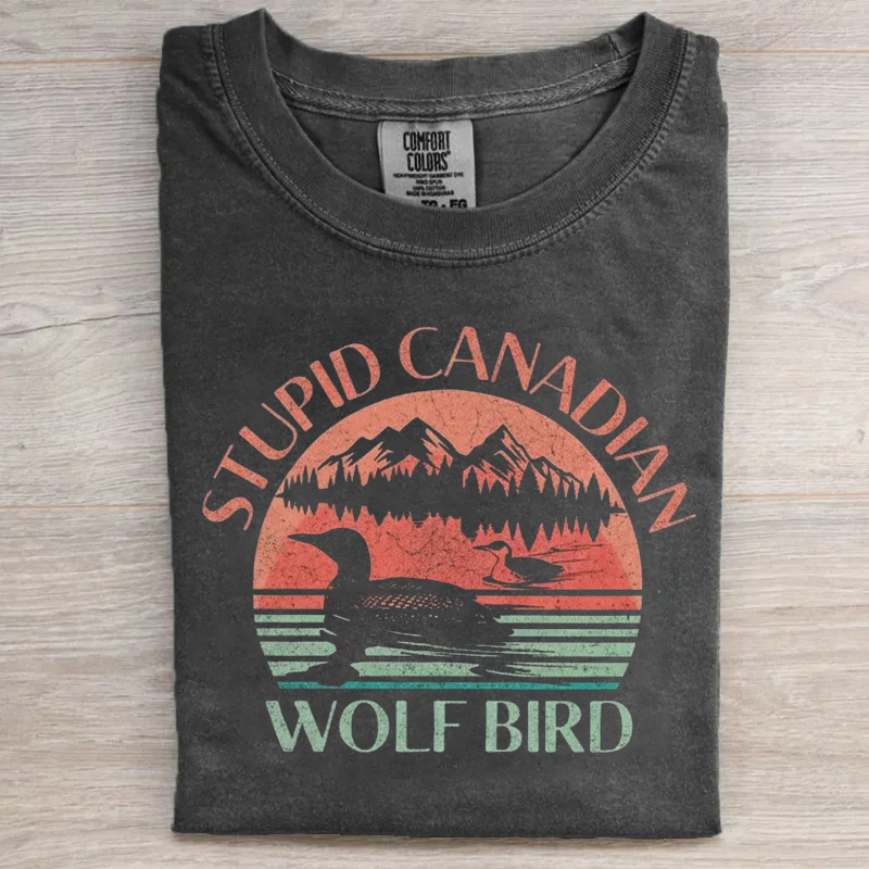 Stupid Canadian Wolf Bird T-shirt