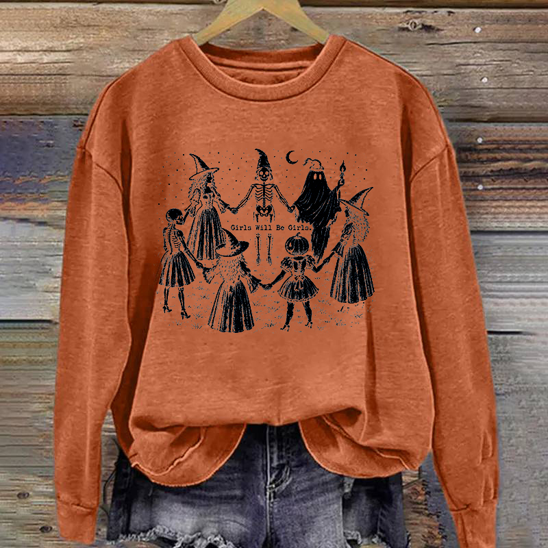 Girls Will Be Girls Sweatshirt
