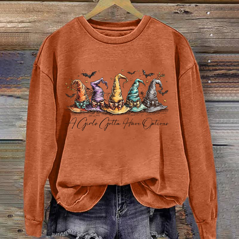 A Girl’s Gotta Have Options Sweatshirt