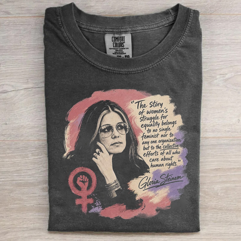 Gloria Steinem Feminist Quote T-shirt