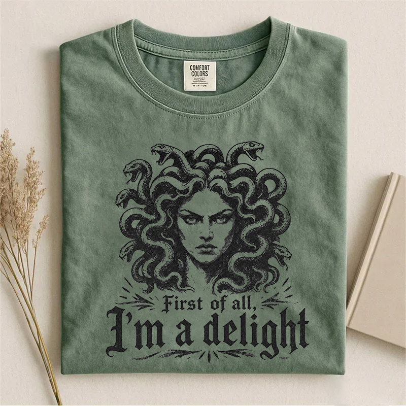 First Of All, I'm A Delight T-shirt