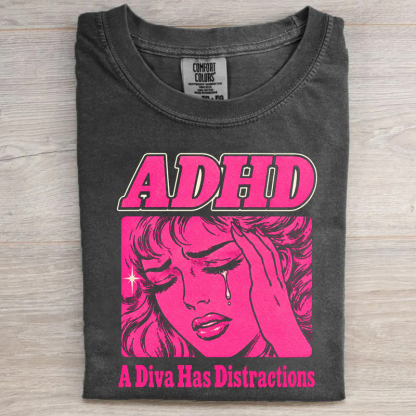 A Diva Has Distractions T-shirt