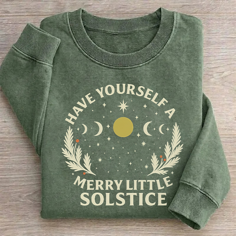 Have Yourself A Merry Little Solstice Sweatshirt