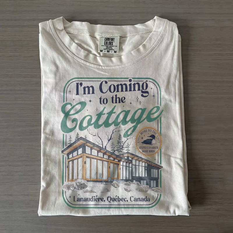 I'm Coming To The Cottage T-shirt