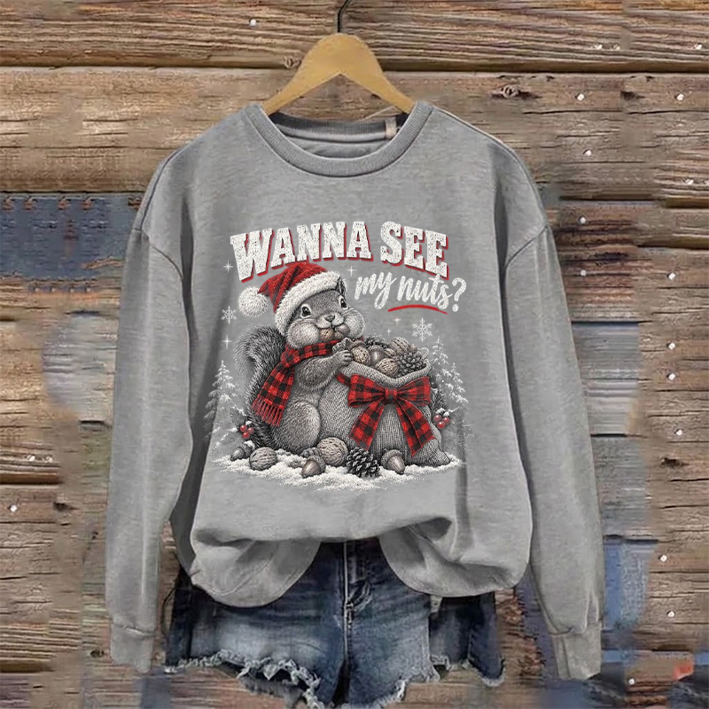 Wanna See My Nuts Christmas Squirrel Sweatshirt