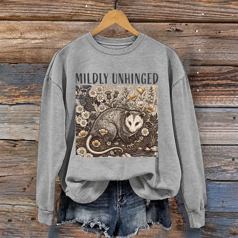 Mildly Unhinged Possum Sweatshirt