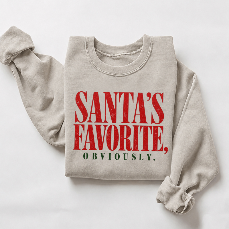 Santa's Favorite Obviously Sweatshirt