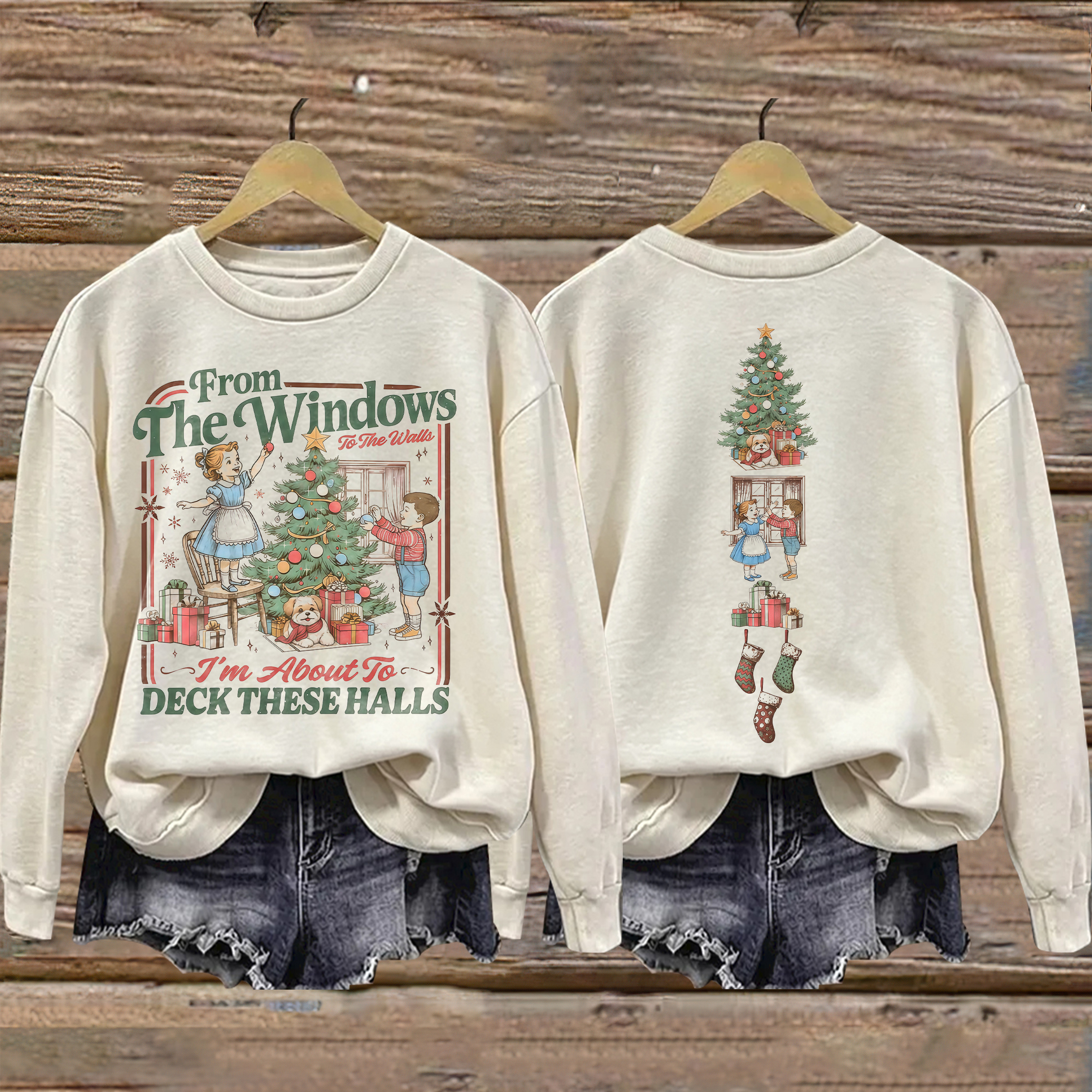 From The Windows To The Walls I'm About To Deck These Halls Sweatshirt