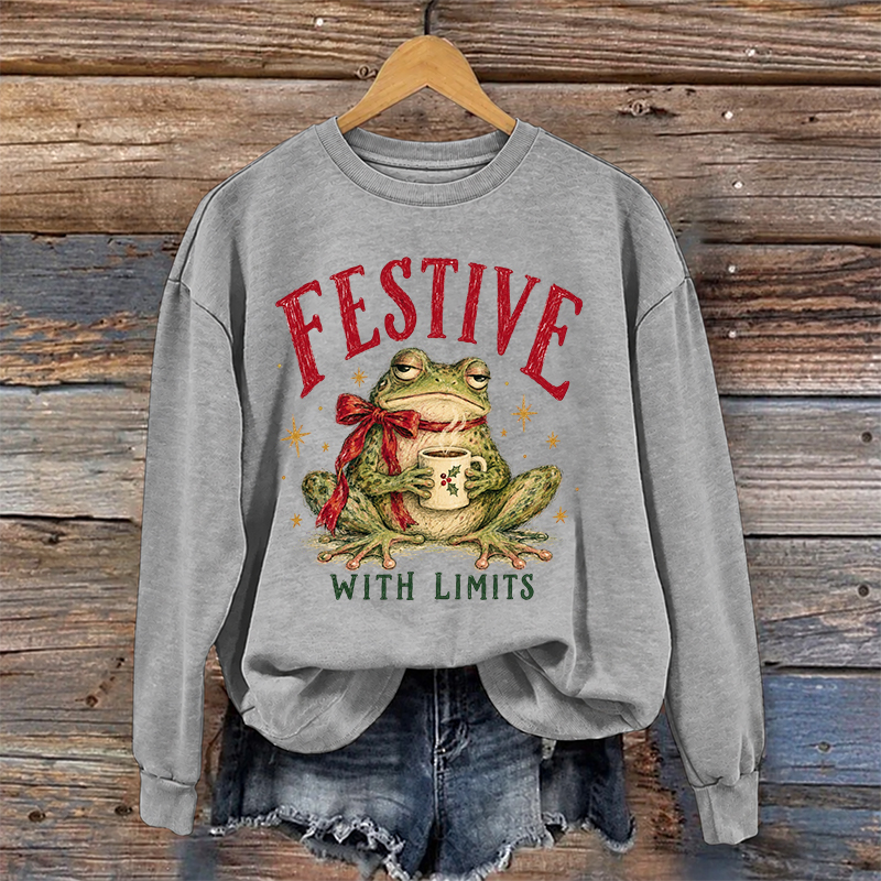 Festive With Limits Sweatshirt