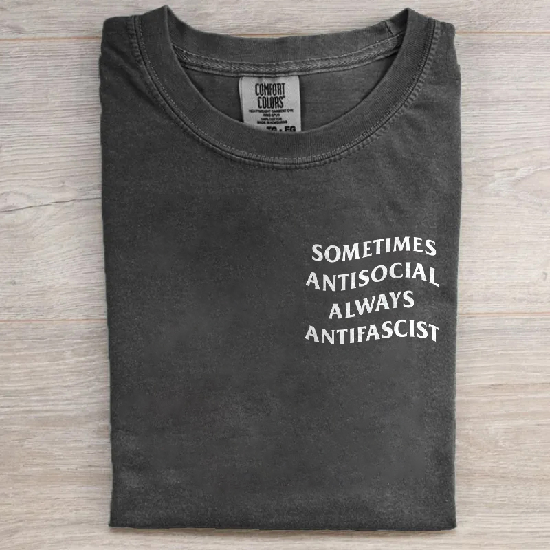 Sometimes Antisocial Always Antifascist T-shirt