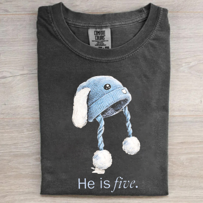 He Is Five T-shirt