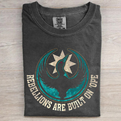 Rebellions Are Built On Hope T-shirt