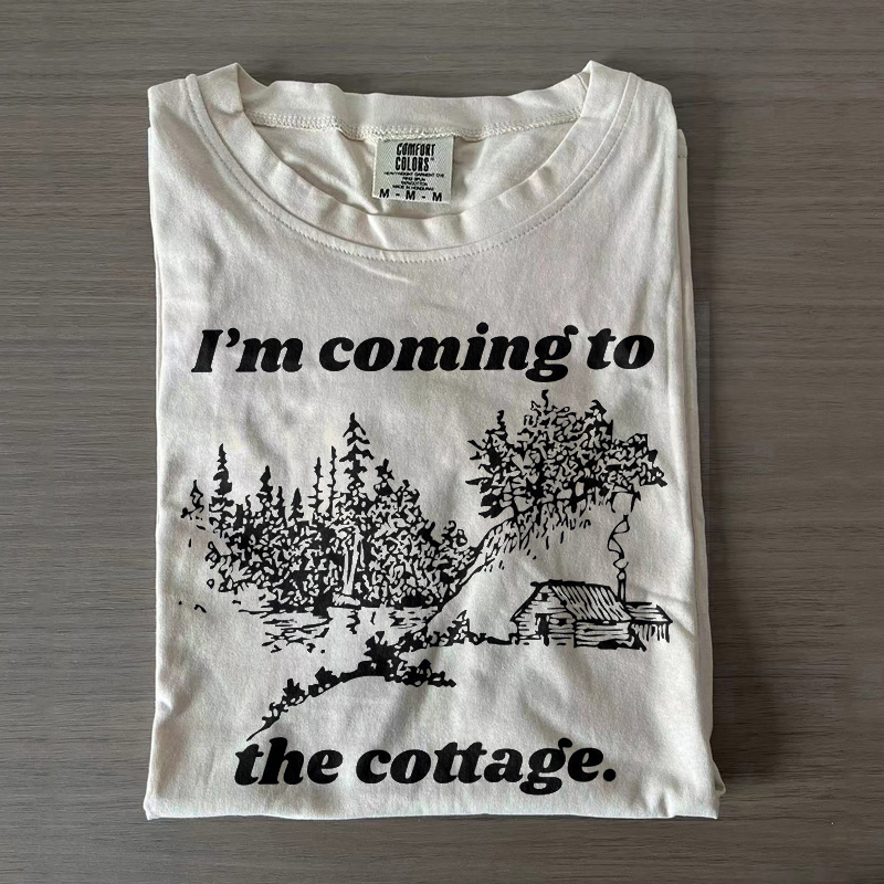 I'm Coming To The Cottage T-shirt