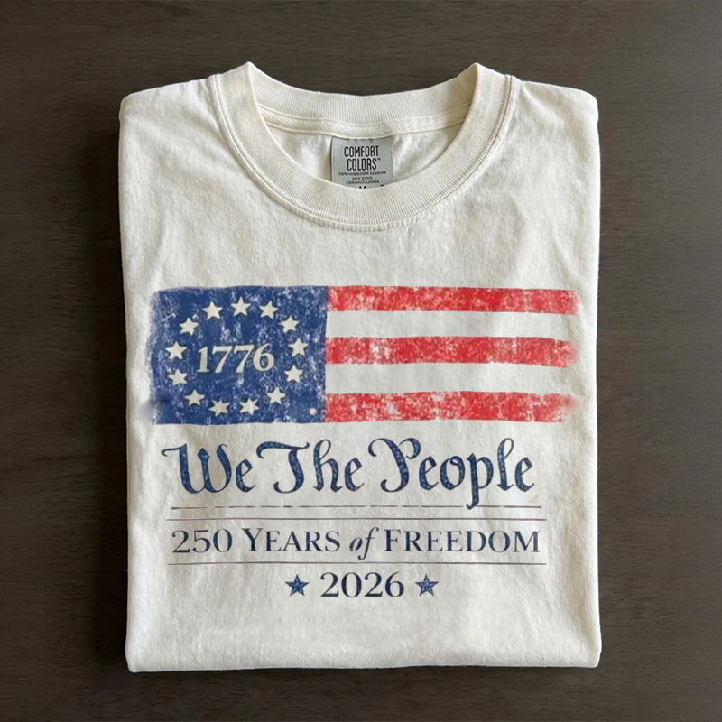 We The People 250 Years Of Freedom T-shirt