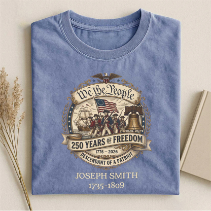 We The People 250 Years Of Freedom T-shirt