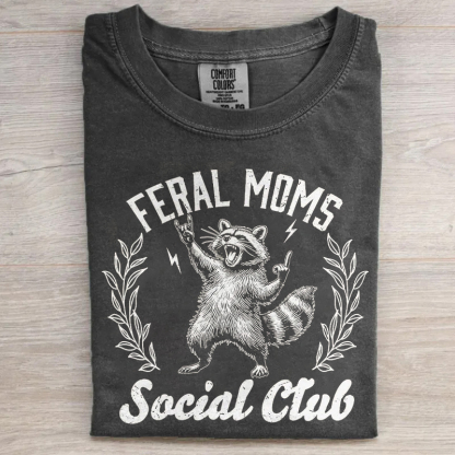 Feral Moms Social Club T-shirt
