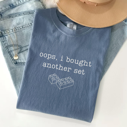 Oops I Bought Another Set T-shirt