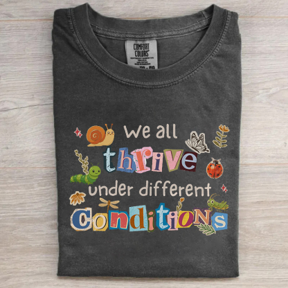 We All Thrive Under Different T-shirt