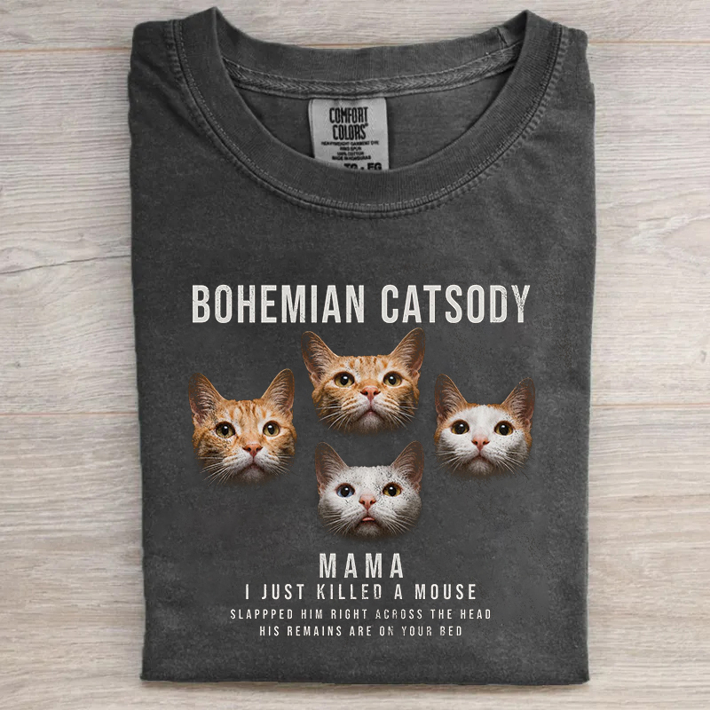 Bohemian Catsody Mama I Just Killed A Mouse Cat T-shirt