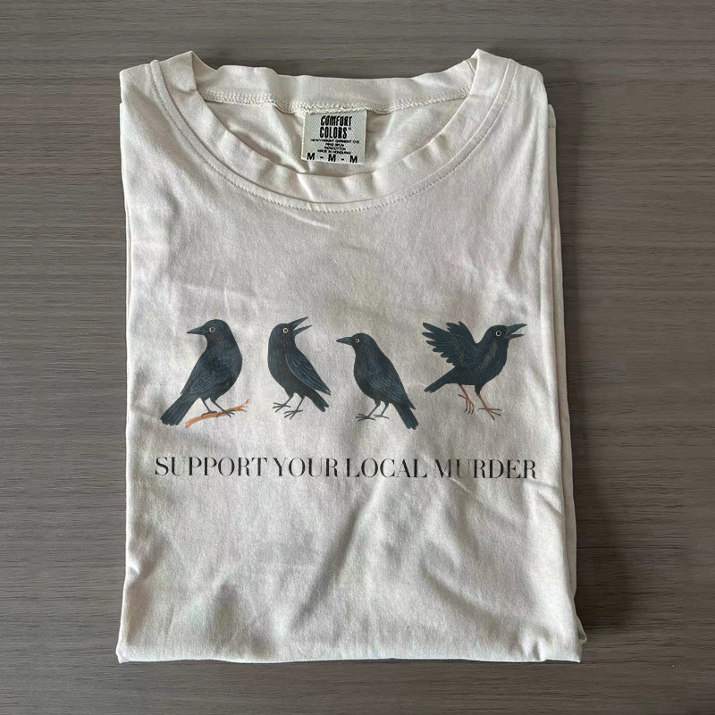 Support Your Local Murder T-shirt