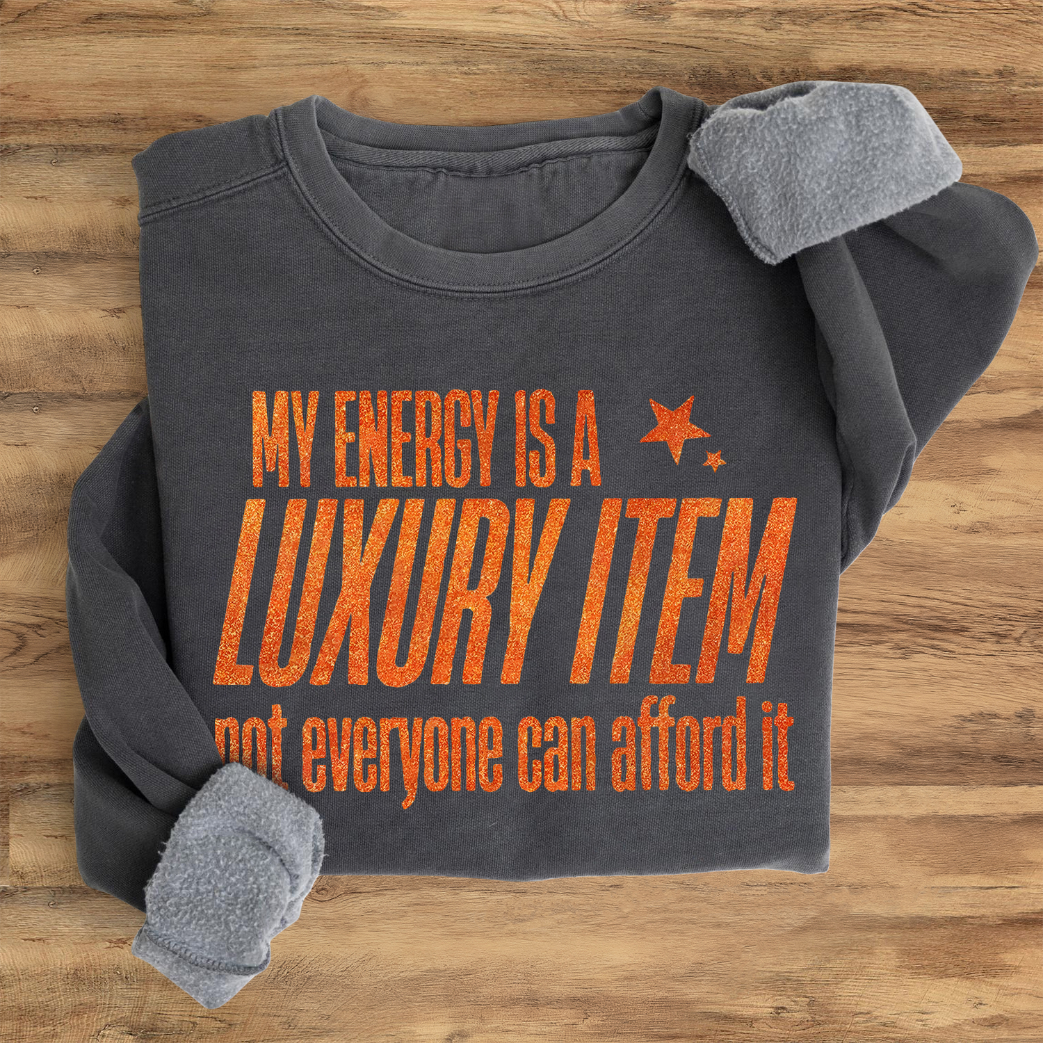 Your Energy Is A Luxury Item Sweatshirt
