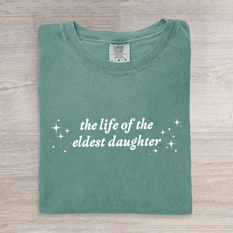 The Life Of The Eldest Daughter T-shirt