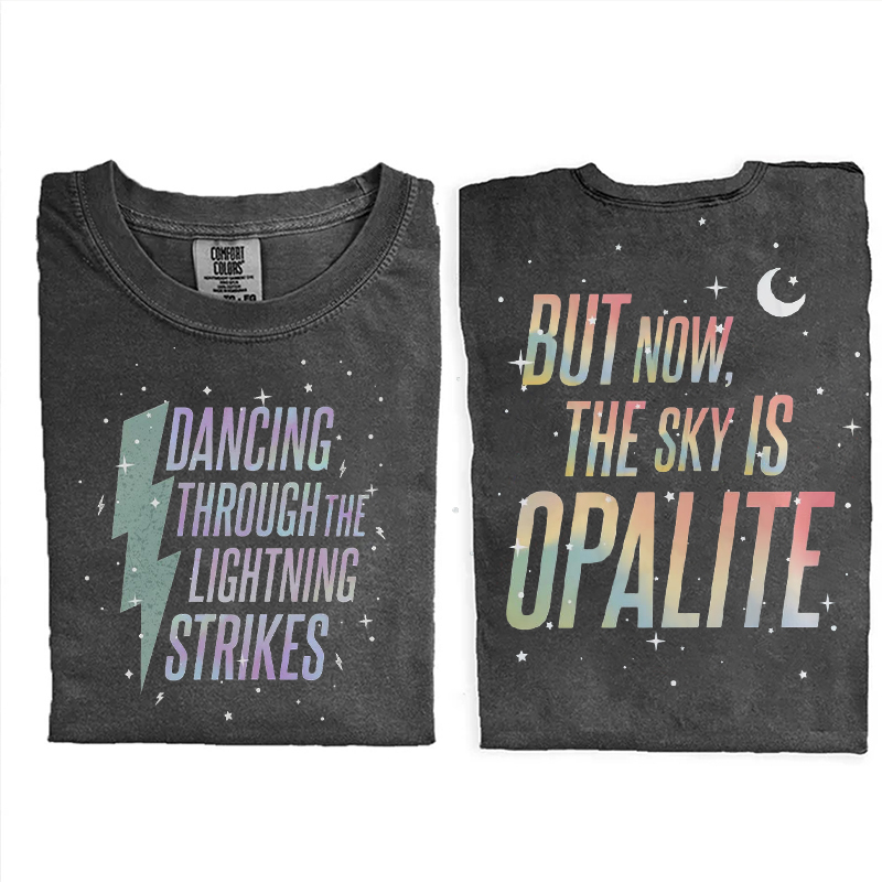 But Now The Sky Is Opalite T-shirt