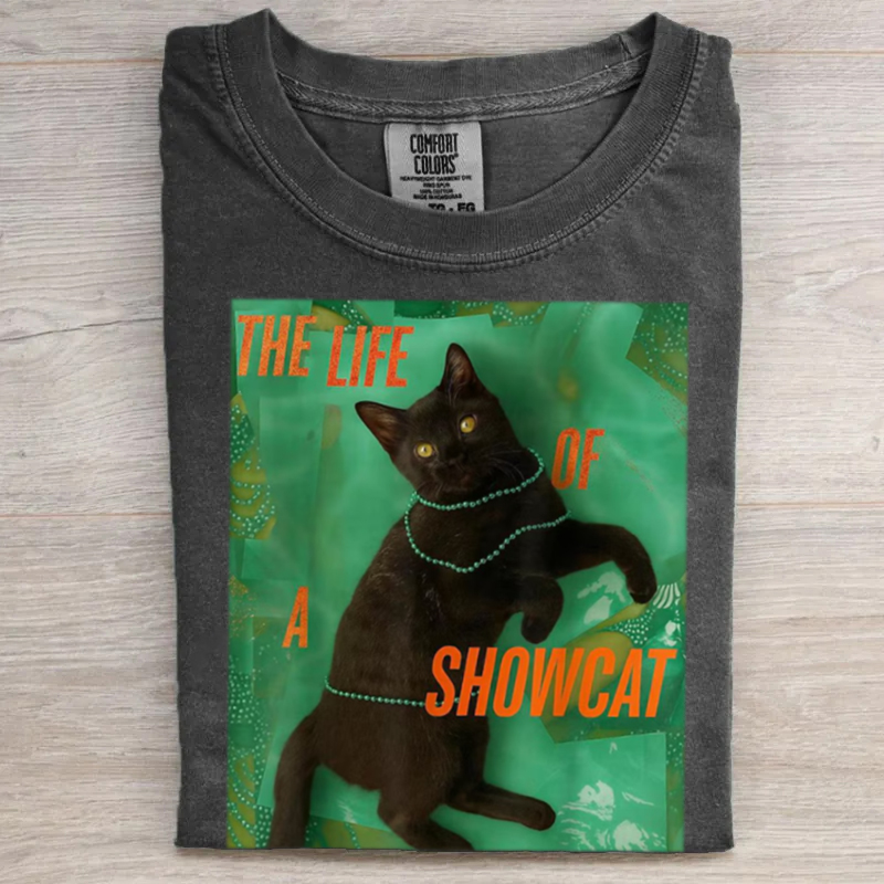 The Life Of A ShowCat T-shirt
