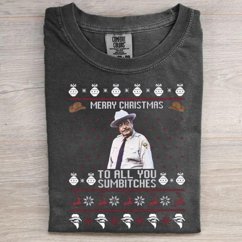 Merry Christmas To All You Sumbitches T-shirt