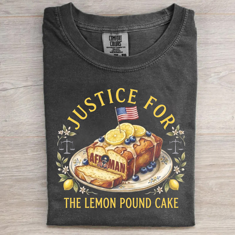 Justice For The Lemon Pound Cake T-shirt
