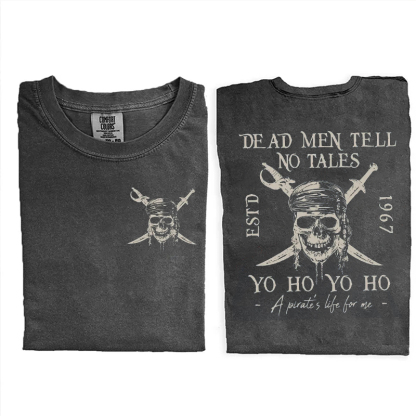 A Pirate Life For Me T-shirt