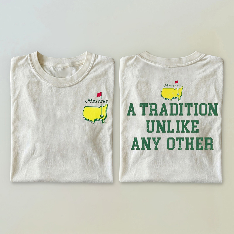 A Tradition Unlike Any Other T-shirt