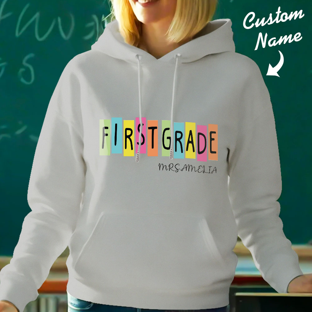 Personalized First Grade Hooded Sweatshirt Teacher Custom Name Hooded Sweatshirt Back to School Gifts