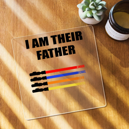 Custom Name Light Saber I AM THEIR FATHER Acrylic Plaque for Father's Day Gifts