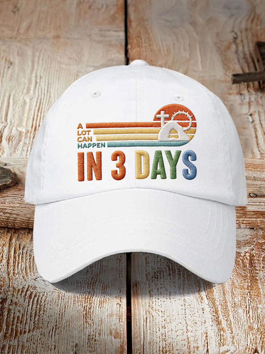 Unisex A Lot Can Happen in 3 Days Embroidery Pattern Hat