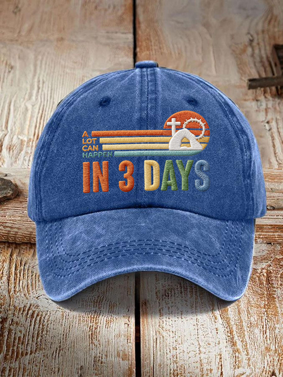 Unisex A Lot Can Happen in 3 Days Embroidery Pattern Hat