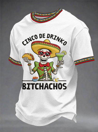 Men's Cinco De Drinko Bitchachos Skeleton Mexican Fiesta Print Casual Tee