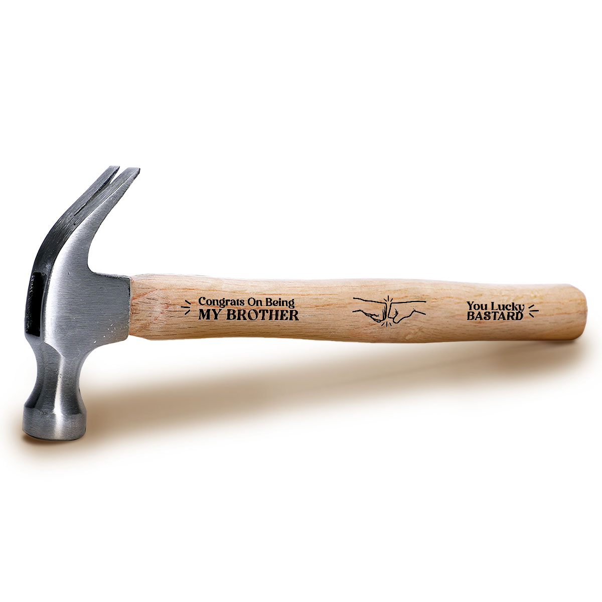 Congrats On Being My Brother You Lucky Bastard - Personalized Wooden Hammer