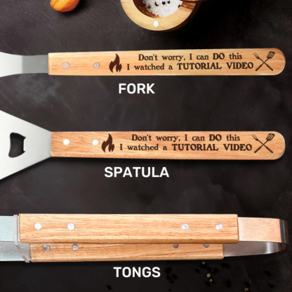 Don't Worry I Watched A Tutorial Video - Personalized BBQ Spatula Or Tool set
