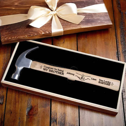 Congrats On Being My Brother You Lucky Bastard - Personalized Wooden Hammer