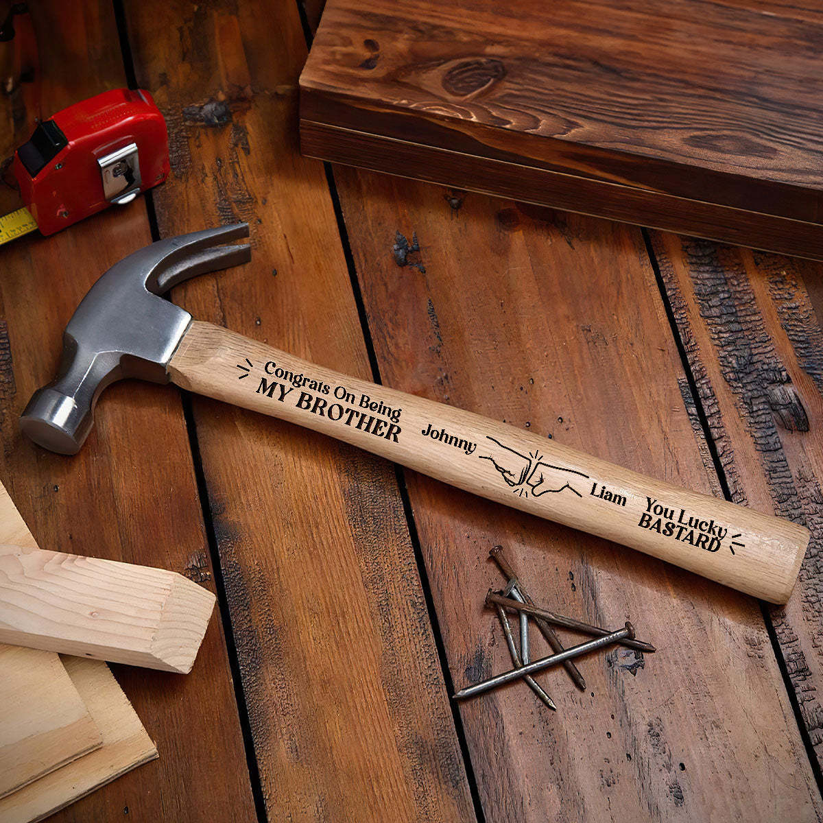 Congrats On Being My Brother You Lucky Bastard - Personalized Wooden Hammer
